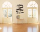 It Always Seems Quotes Wall Decal Motivational Vinyl Art Stickers